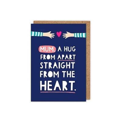 Mum: a Hug From Apart, Straight From the Heart Greeting Card