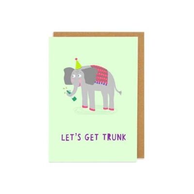 Lets Get Trunk - Carte de voeux pour l'anniversaire de l'éléphant buvant