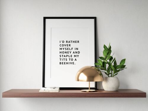 I'd Rather... quote wall art Print  -  rude Home Decor - A3 (297x420mm) / Ice White