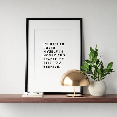 I'd Rather... quote wall art Print  -  rude Home Decor - A3 (297x420mm) / Ice White