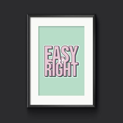 Easy or Right. Vibrant Motivational Wall Art Print - A3 (297x420mm) / Dusty Pink on Mint