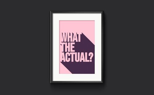 What The Actual? Funky Wall Print, Colourful Wall Art - A3 (297x420mm) / Purple and Pink