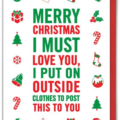 Funny Christmas Card - I Must Love You