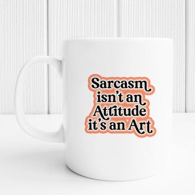 Taza El sarcasmo no es actitud