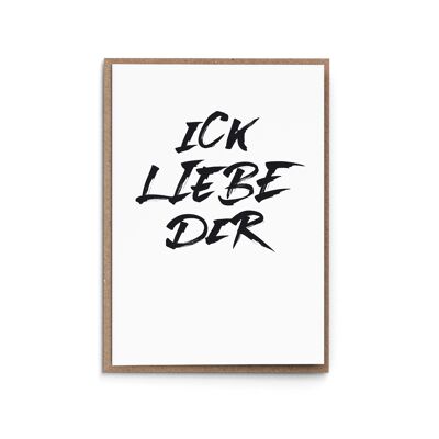 Greeting card "ick liebe dich"