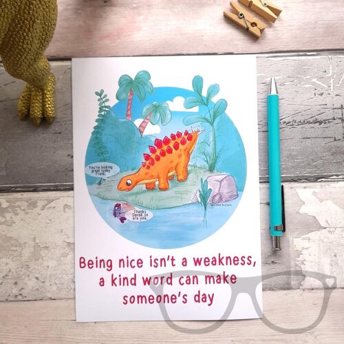 Stegosaurus "being nice isn't a weakness" Dinosaur Print - A6