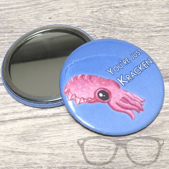 Badge You're just kraken Seiche 58mm - Miroir de poche 1
