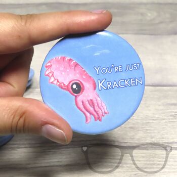 Badge You're just kraken Seiche 58mm - Miroir de poche 4