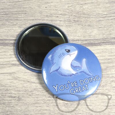 You're doing great Motivational Marine Life Great White Shark 58mm Badge - Pocket Mirror