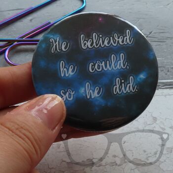 She/He/ They Believed pronom 58mm Badge - Porte-clés - He Believed 1