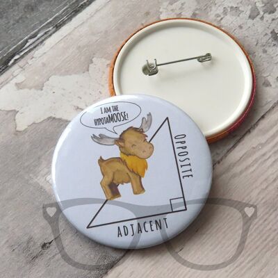 Hypotenuse MOOSE Math 58mm Badge - Badge