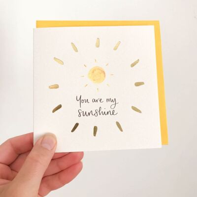 You Are My Sunshine Card