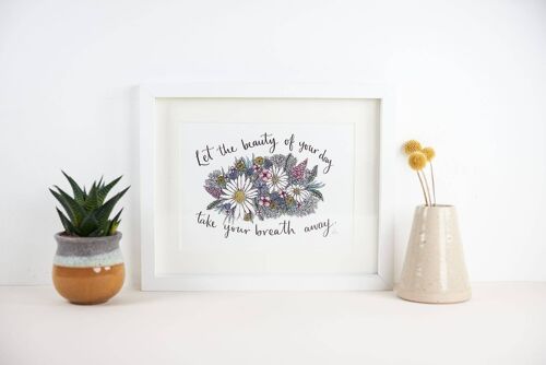 The Beauty Of Your Day A4 Print