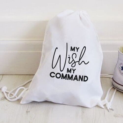 My Wish My Command Drawstring Bag