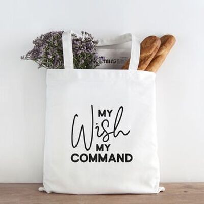 My Wish My Command Tote Bag