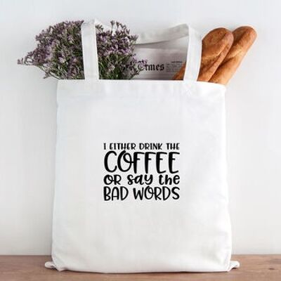 Drink Coffee Funny Tote Bag