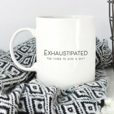 Funny Exhaustipated Mug
