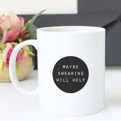 Peut-être que jurer aidera Funny Mug