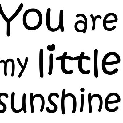 Tekst muursticker - You are my little sunshine