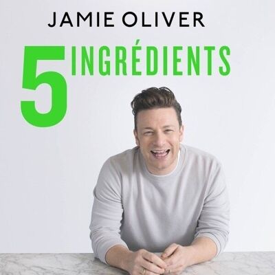 LIVRE DE RECETTES - 5 ingrédients - Jamie Oliver