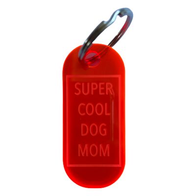 Schlüsselanhänger Super Cool Dog Mom - Neon Orange
