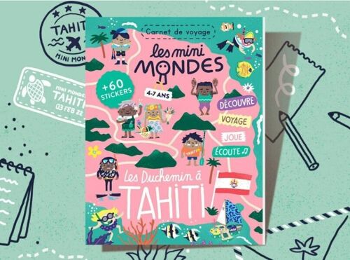 Tahiti - Cahier d'activités pour enfant 4-7 ans - Les Mini Mondes
