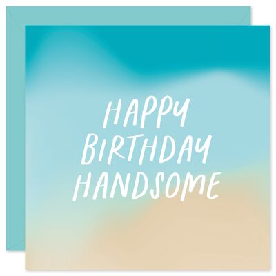 Happy birthday handsome birthday card