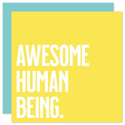 Awesome human being card