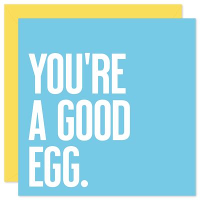Eres una buena tarjeta de huevo