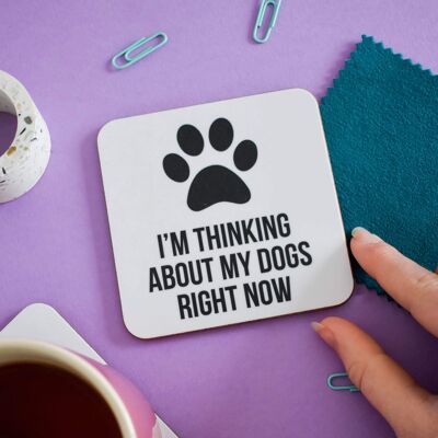 Thinking about my dogs coaster
