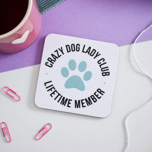 Crazy dog lady club coaster