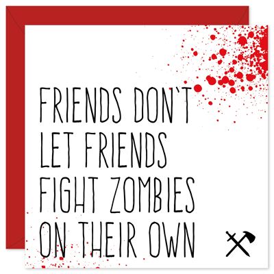 Fight zombies on their own friendship card