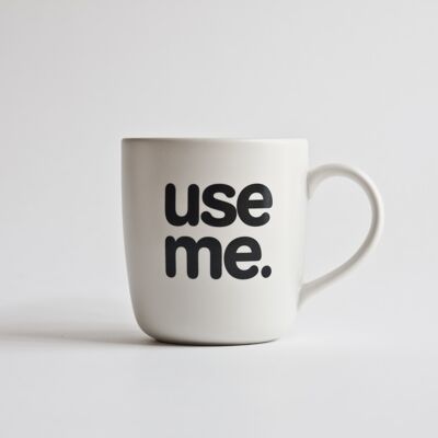 Mug - USE ME