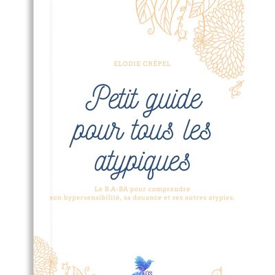 Livre « petit guide pour tous les atypiques » – elodie crépel