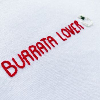 T-shirt brodé à la main Burrata lover 2
