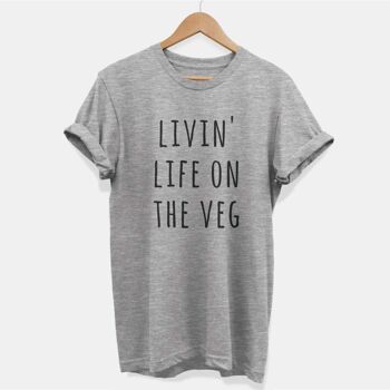 Livin Life On The Veg - T-shirt végétalien unisexe 2