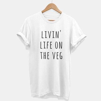 Livin Life On The Veg - T-shirt végétalien unisexe 5