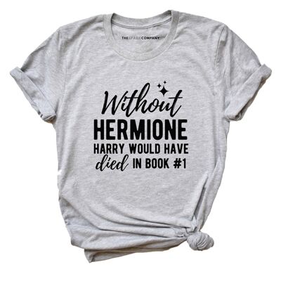 Feminist Hermione - Unisex Fit Feminist T-Shirt
