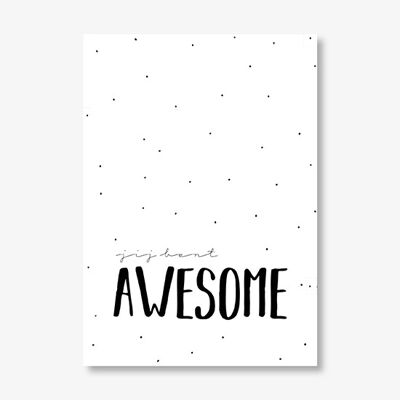 Poster A4 - Jij bent awesome , SKU191