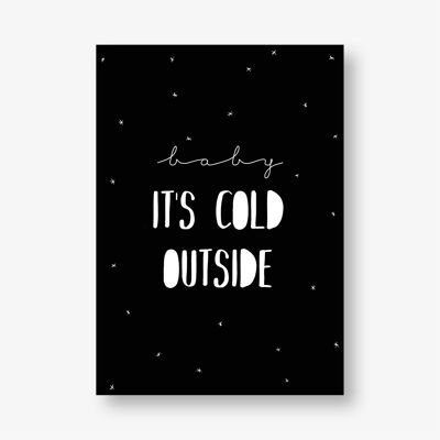 Poster A4 - Kerst - Baby it's cold outside , SKU254