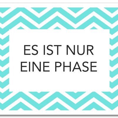 Postkarte "Es ist nur eine Phase"