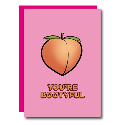You're Bootyful Card