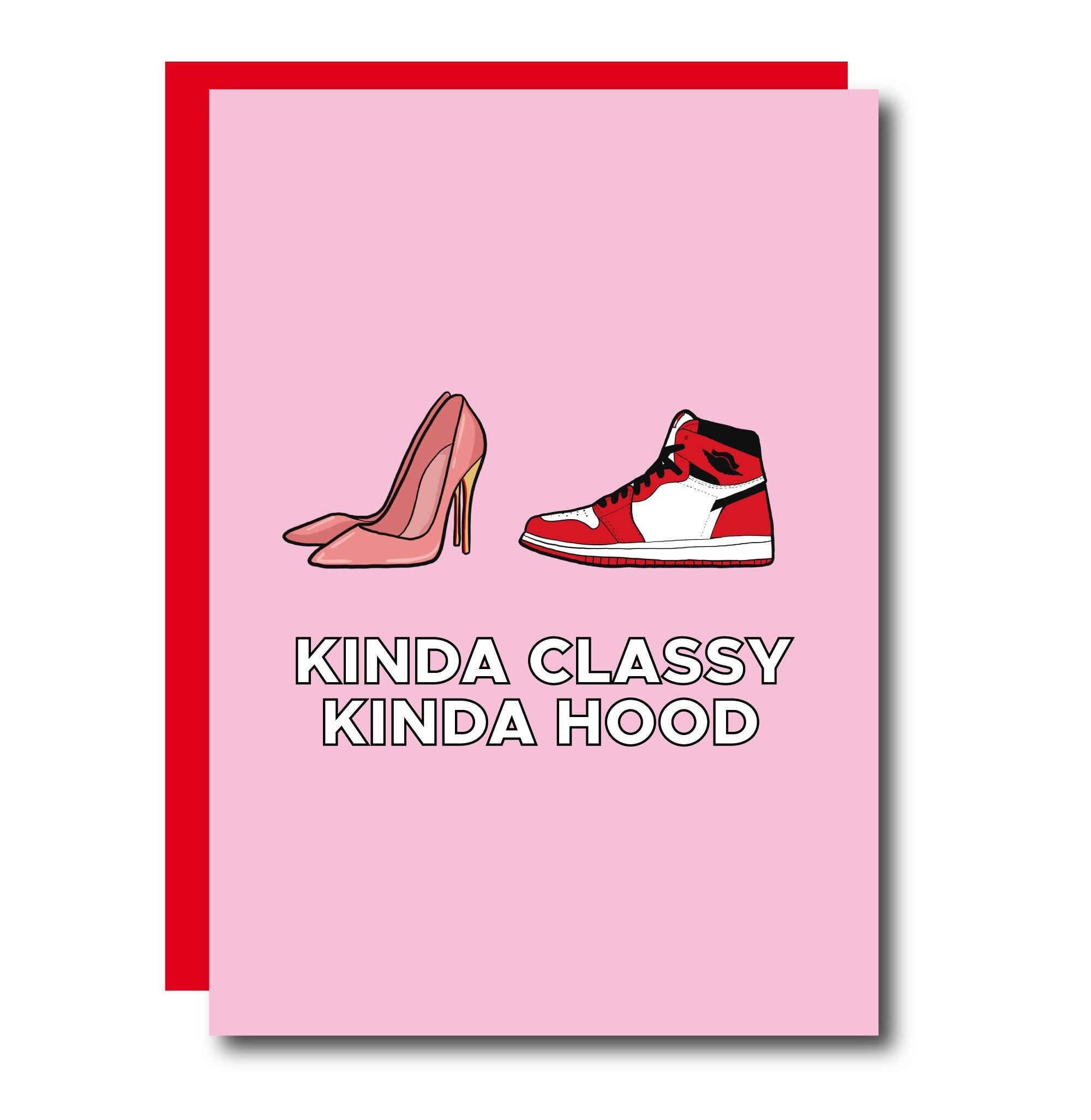 Kinda Classy Kinda Hood-Karte