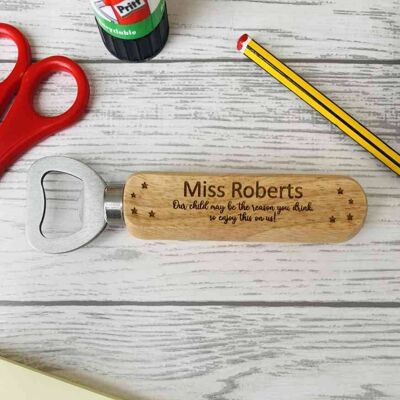 Teacher Bottle Opener - Mrs Roberts Our Child May Be