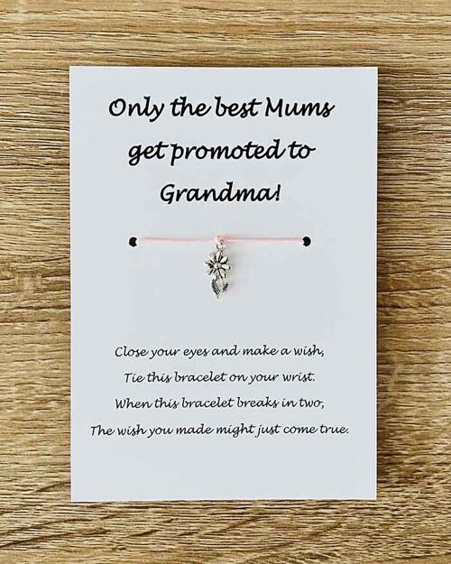 Bracelet - 'Only The Best Mum's Get Promoted To Grandma'