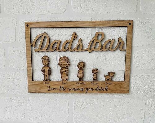 Best Seller - Dad's Bar Sign - Love The Reasons You Drink!