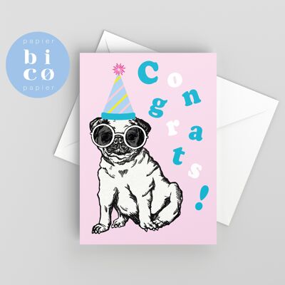 GREETING CARD | Congratulations Card | PUG DOG | Tarjeta de Felicitacion | Cartes de Félicitations | Carte de Voeux | Biglietti di Congratulazioni | Biglietto d'Auguri | Glückwunschkarte | Grußkarten.