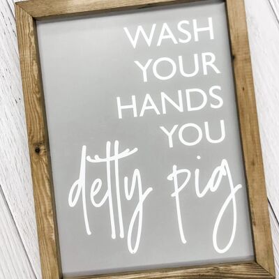 Wash Your Hands You Detty Pig - Mid Grey - White