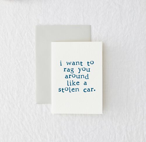 Stolen car - Funny love, anniversary, valentine's card