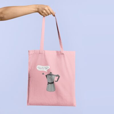 Life is too short to drink bad coffee Organic cotton tote bag cotton pink color